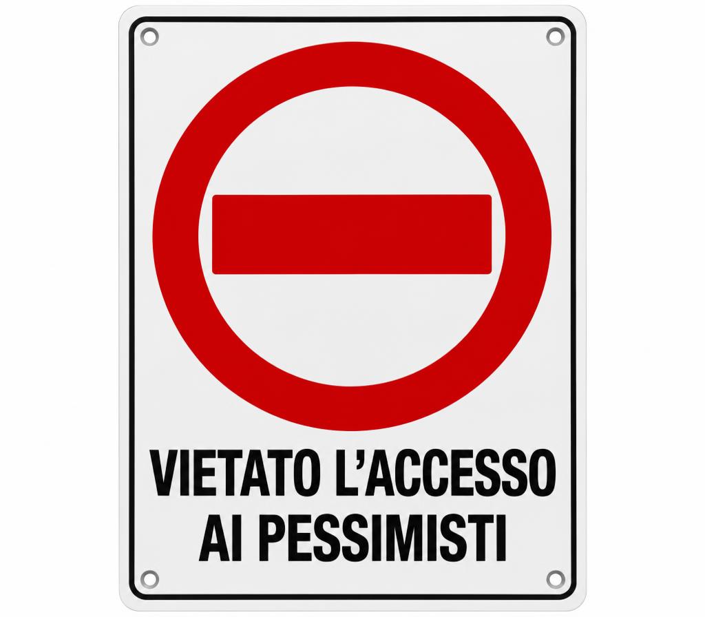 Targa Vietato l'Accesso ai Pessimisti con supporto da parete